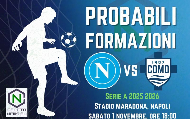 Serie A, le probabili formazioni di Napoli-Como